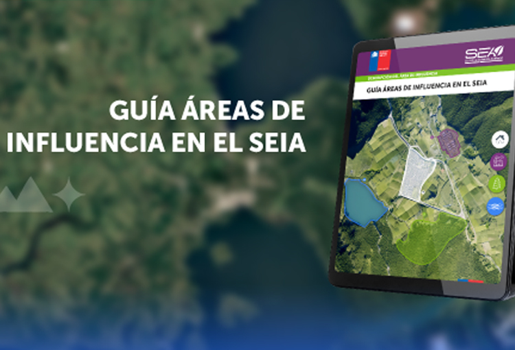 Servicio de Evaluación Ambiental publica segunda edición de la Guía Áreas de Influencia en el SEIA